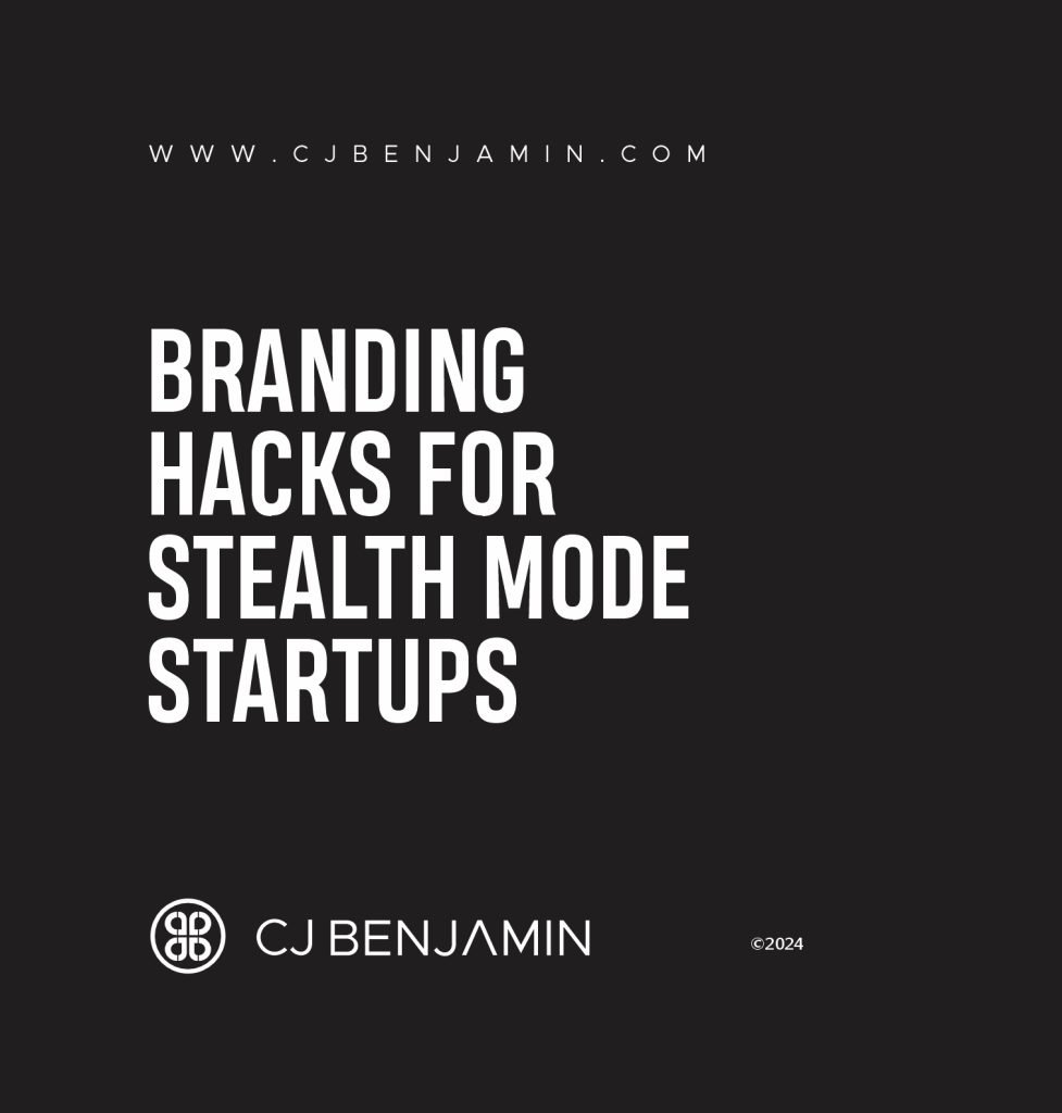 Branding Hacks for Stealth Mode Startups